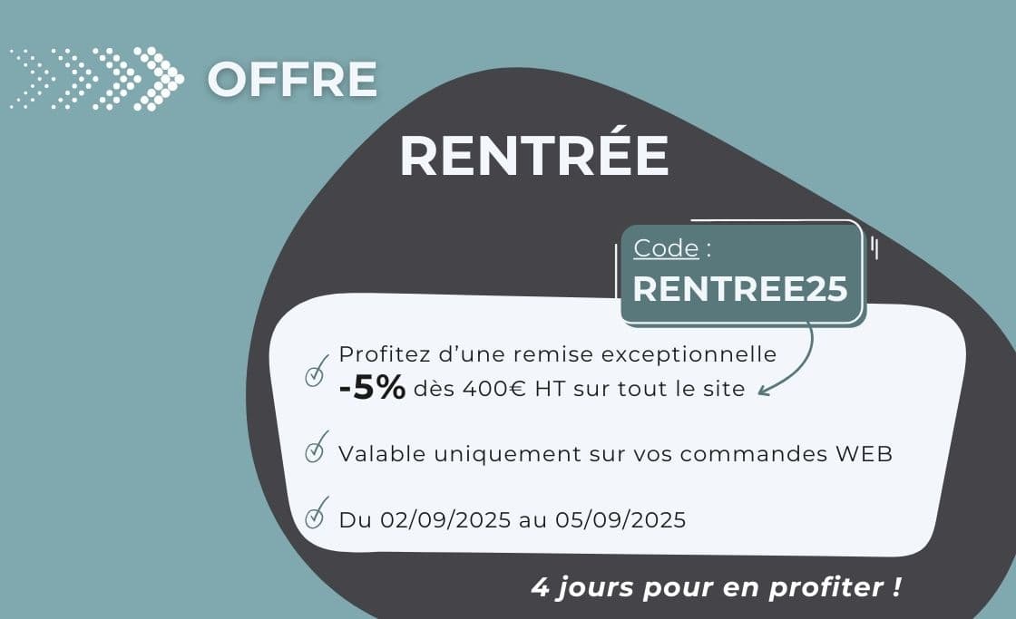 5% de remise dès 400 € HT avec le code: RENTREE25